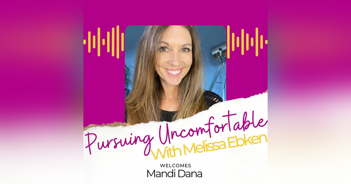 Episode 10: Inspiring Courage with Mandi Dana Episode 10: Inspiring Courage with Mandi Dana
