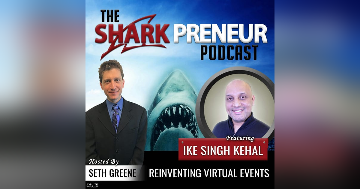 711: Reinventing Virtual Events with Ike Singh Kehal 711: Reinventing Virtual Events with Ike Singh Kehal