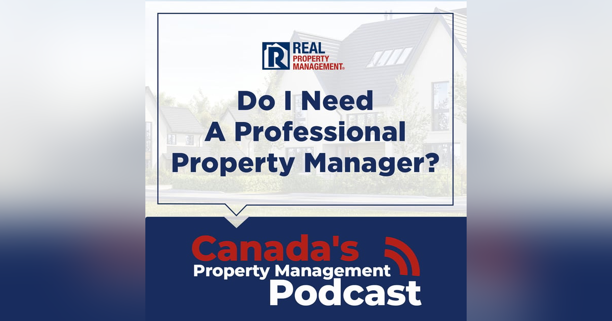 Do I Need A Professional Property Manager? Do I Need A Professional Property Manager?