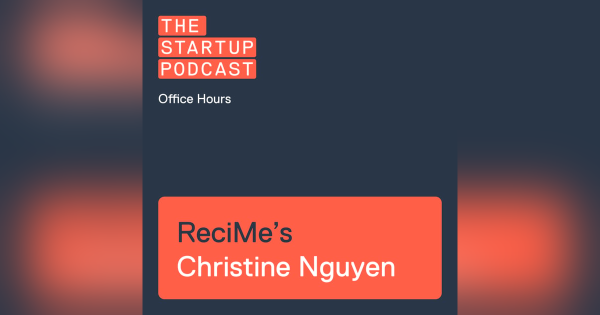 Q&A: ReciMe's Christine Nguyen - Solving the Hard Side Q&A: ReciMe's Christine Nguyen - Solving the Hard Side