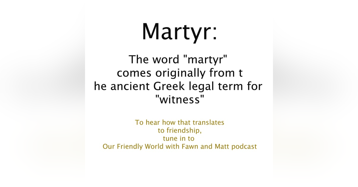 The True Meaning of 'Martyr' and how it Affects Our Relationships The True Meaning of 'Martyr' and how it Affects Our Relationships