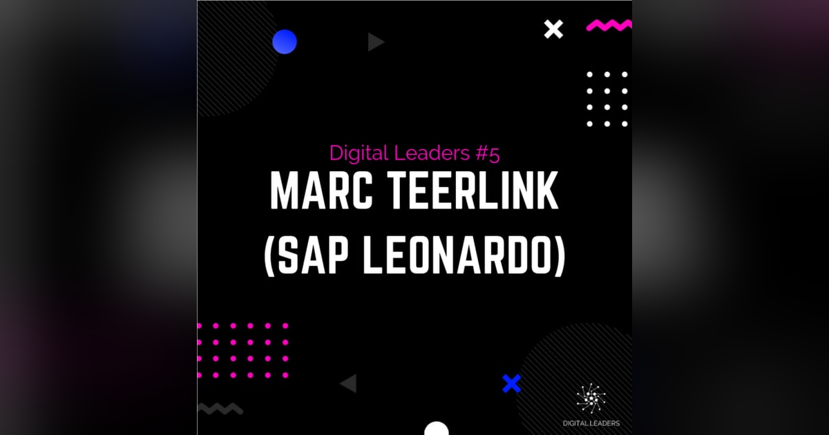 Marc Teerlink, SAP Leonardo Marc Teerlink, SAP Leonardo
