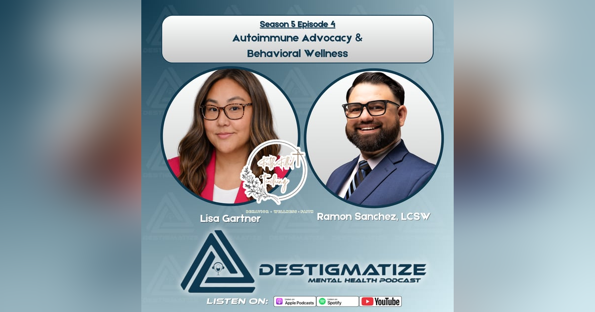 Season 5 Episode 4: Autoimmune Advocacy & Behavioral Wellness (EP 64) Season 5 Episode 4: Autoimmune Advocacy & Behavioral Wellness (EP 64)