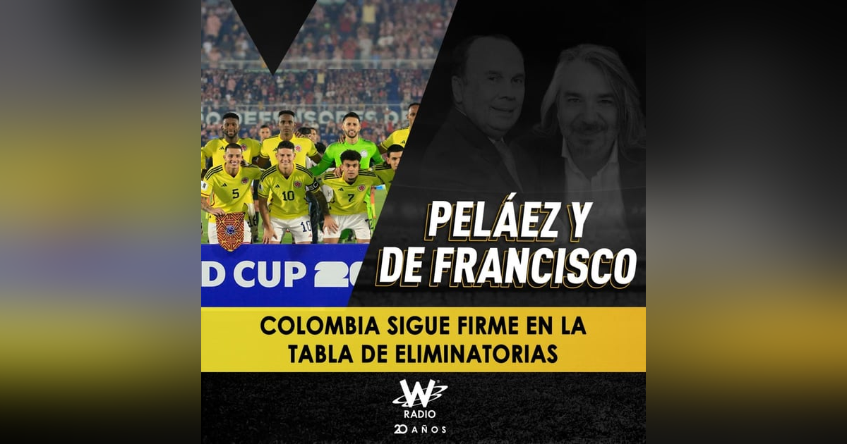 Colombia sigue firme en la tabla de Eliminatorias Colombia sigue firme en la tabla de Eliminatorias