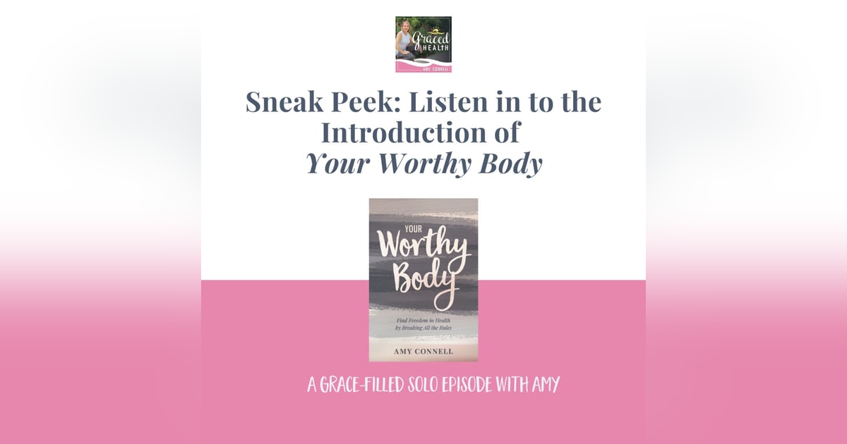 Sneak Peek: Hear the Introduction to my new book, Your Worthy Body Sneak Peek: Hear the Introduction to my new book, Your Worthy Body