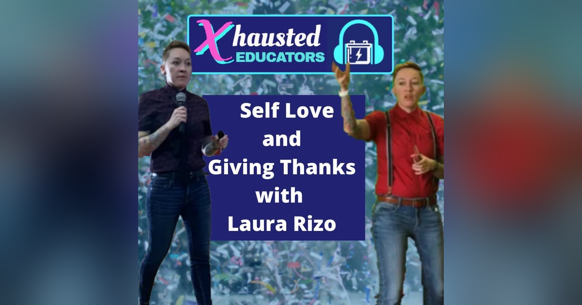 Self Love and Giving Thanks With Laura Rizo Self Love and Giving Thanks With Laura Rizo
