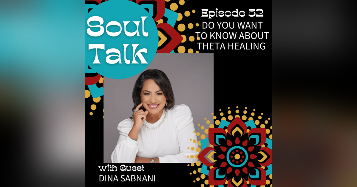 Do You Want to Know about Theta Healing - Dina Sabnani Do You Want to Know about Theta Healing - Dina Sabnani