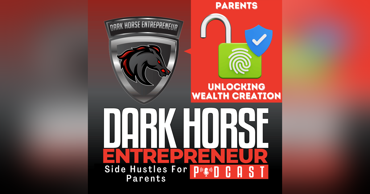 EP 429 Unlocking Parental Wealth Creation: A Lesson from Dan Kennedy EP 429 Unlocking Parental Wealth Creation: A Lesson from Dan Kennedy