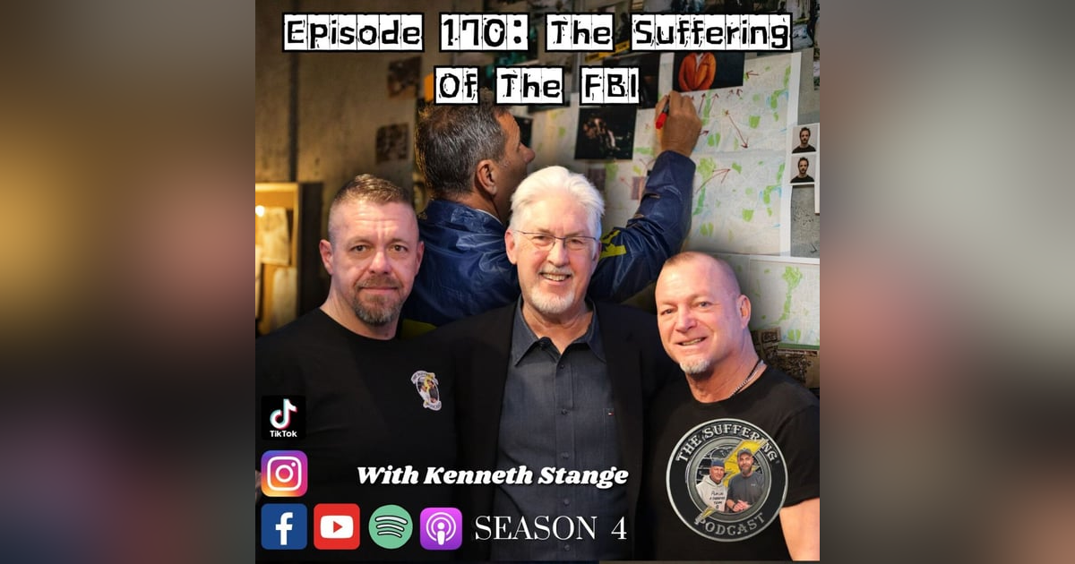Episode 172:  The Suffering of the FBI with Kenneth Strange Episode 172:  The Suffering of the FBI with Kenneth Strange