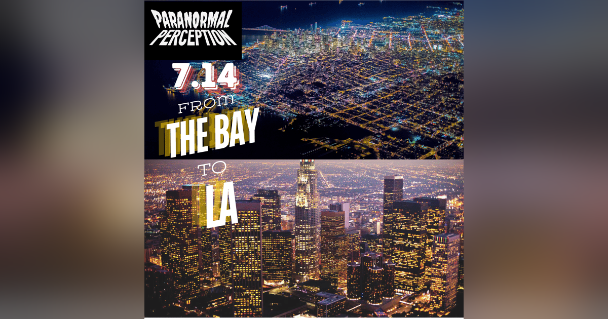 7.14 - From The Bay To LA 7.14 - From The Bay To LA