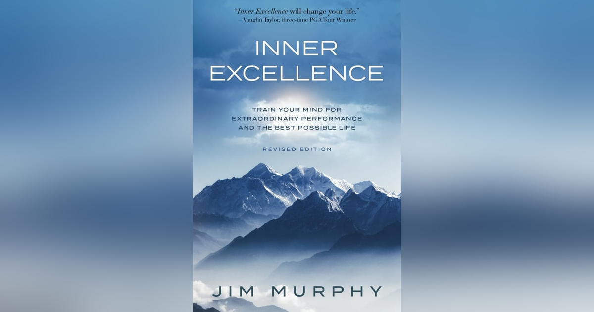 Ep: 1760 Jim Murphy - Inner Excellence Ep: 1760 Jim Murphy - Inner Excellence