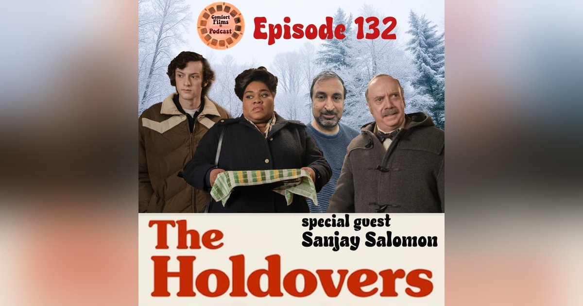 Comfort Films 132: The Holdovers (2023) Comfort Films 132: The Holdovers (2023)