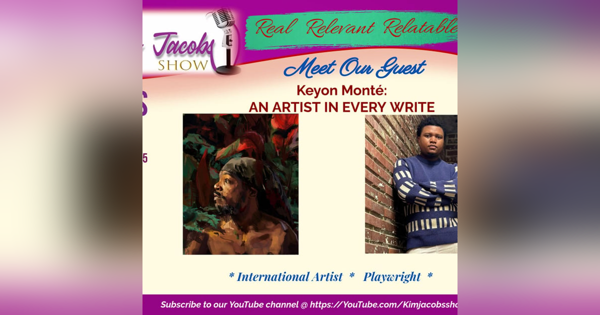 KEYON MONTÈ_ AN ARTIST IN EVERY WRITE KEYON MONTÈ_ AN ARTIST IN EVERY WRITE