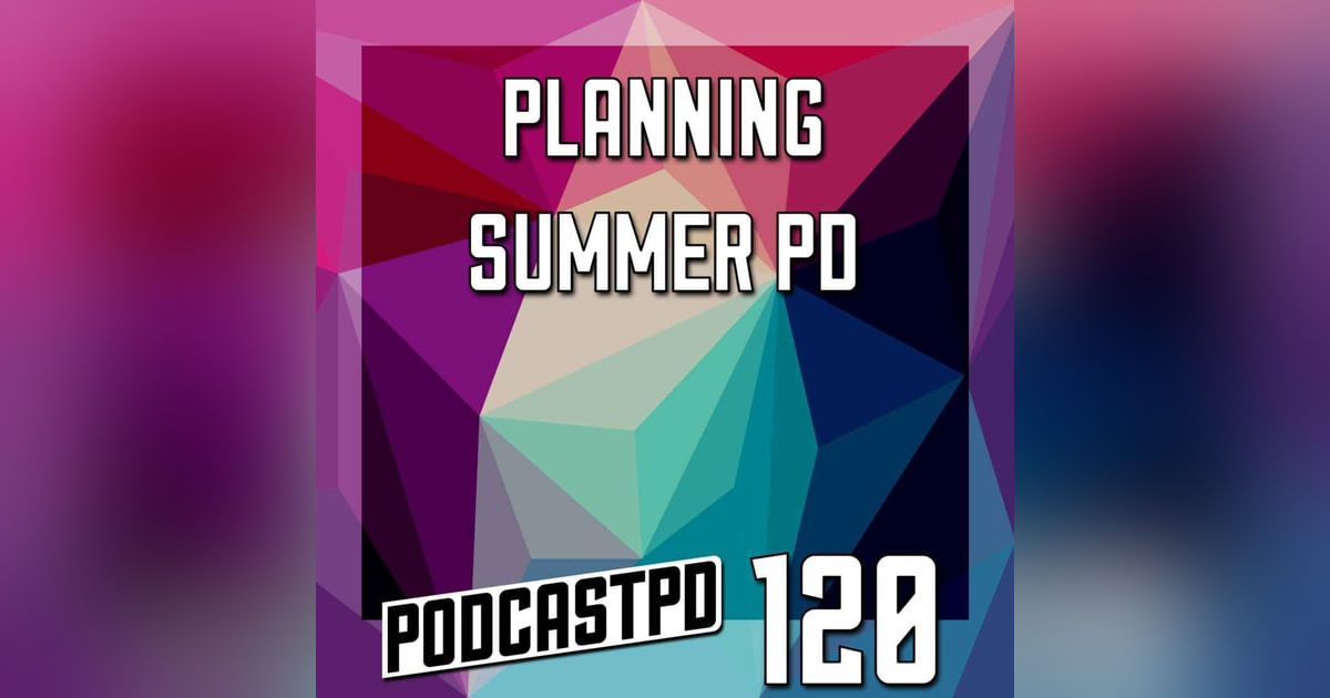 Planning Summer PD - PPD120 Planning Summer PD - PPD120