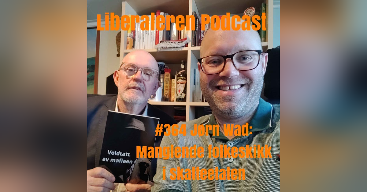 #364 Jørn Wad: Manglende folkeskikk hos Skatteetaten #364 Jørn Wad: Manglende folkeskikk hos Skatteetaten