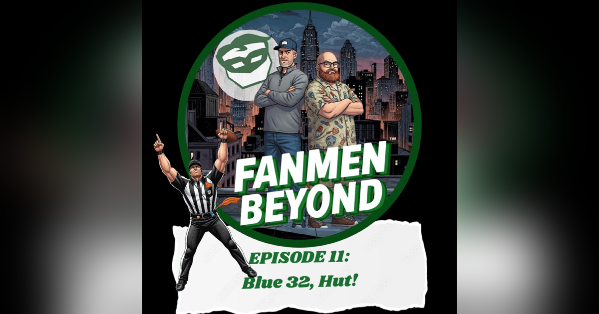 FANMEN Beyond: Ep 11: Blue 32, Hut! FANMEN Beyond: Ep 11: Blue 32, Hut!