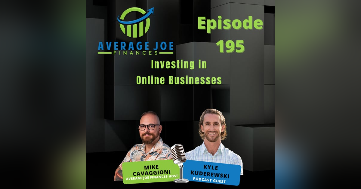 195. Investing in Online Businesses with Kyle Kuderewski 195. Investing in Online Businesses with Kyle Kuderewski