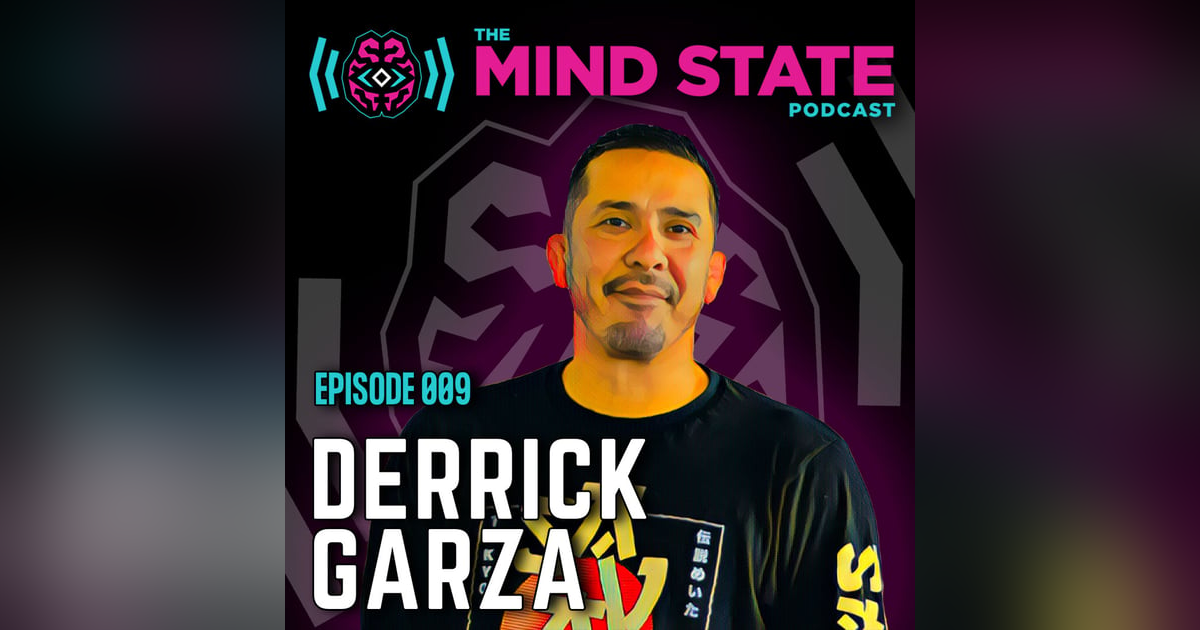 009 - Derrick Garza on Life, Therapy, and Jiu-jitsu 009 - Derrick Garza on Life, Therapy, and Jiu-jitsu