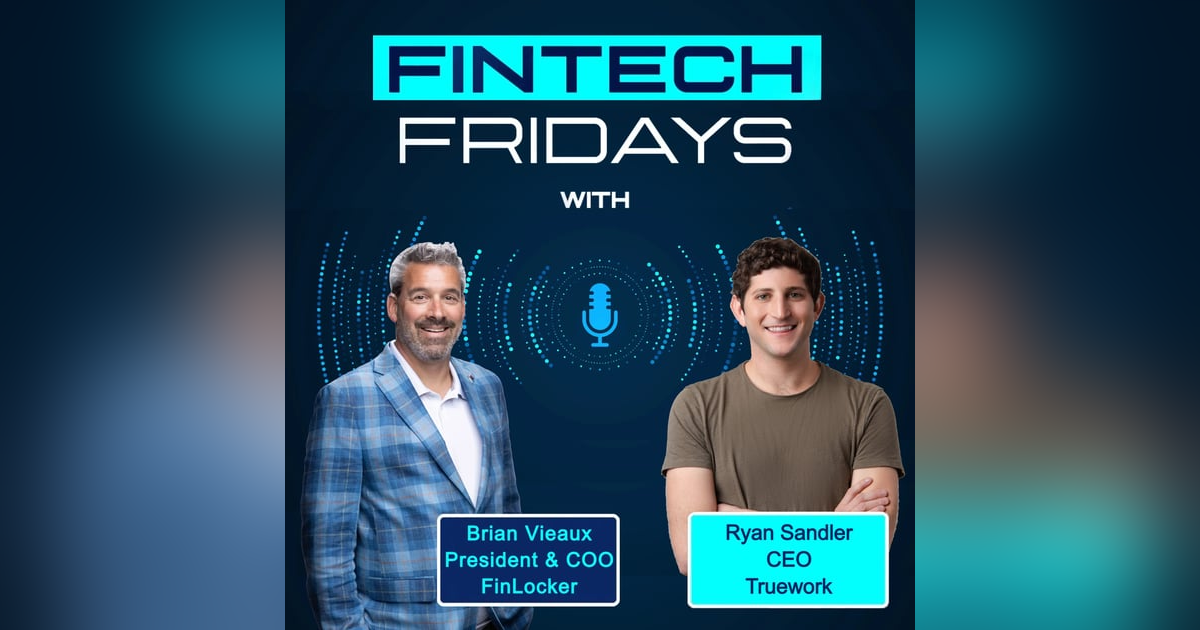 Fintech Fridays w/ Ryan Sandler Fintech Fridays w/ Ryan Sandler