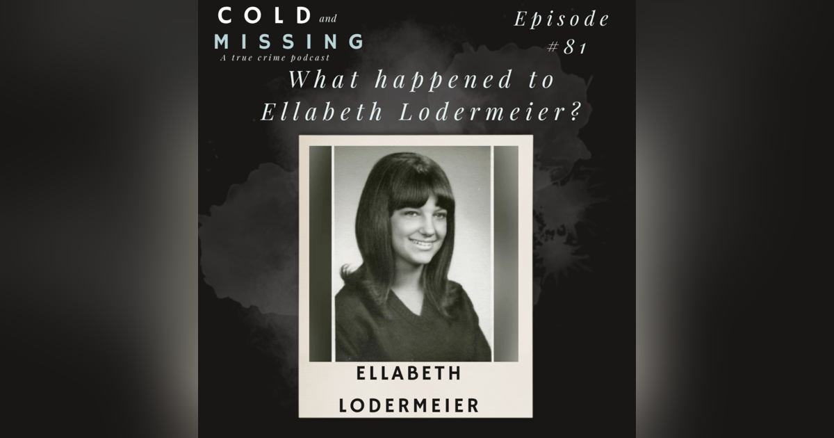 Cold and Missing: Ellabeth Lodermeier Cold and Missing: Ellabeth Lodermeier