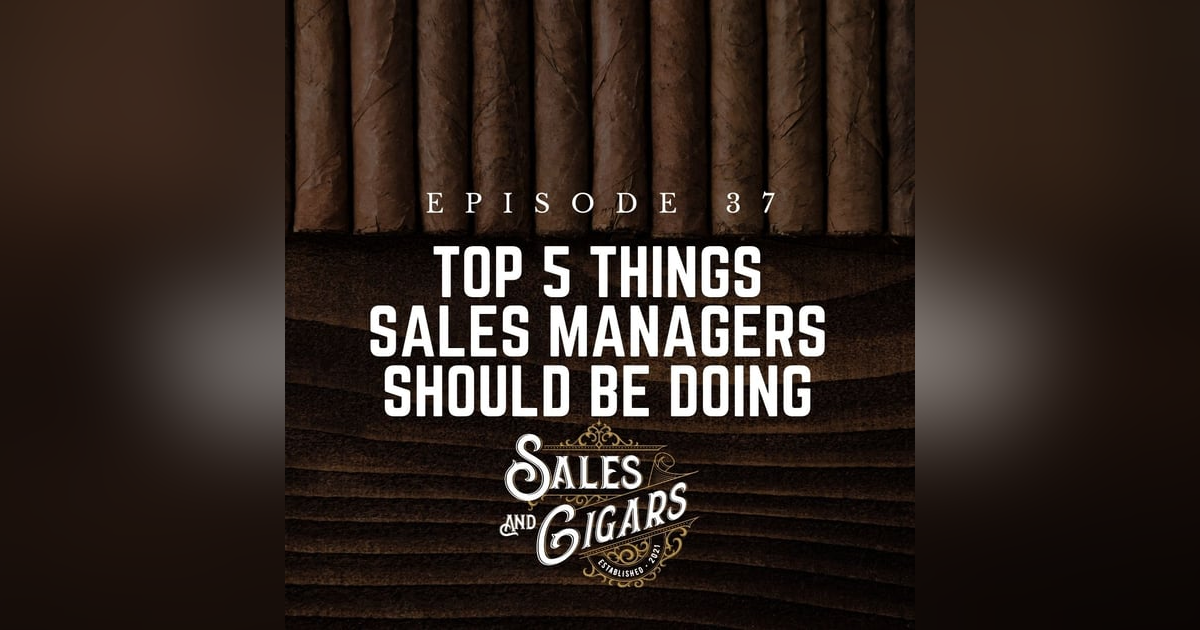 Top 5 Things Sales Managers Should be Doing Top 5 Things Sales Managers Should be Doing
