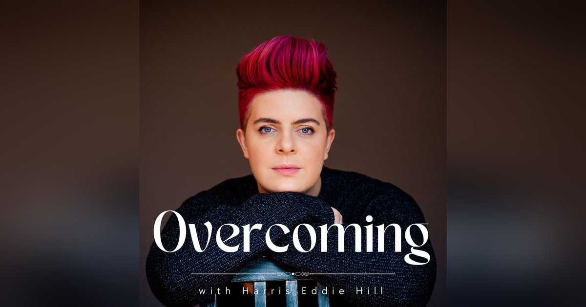 Overcoming with Harris Eddie Hill Overcoming with Harris Eddie Hill
