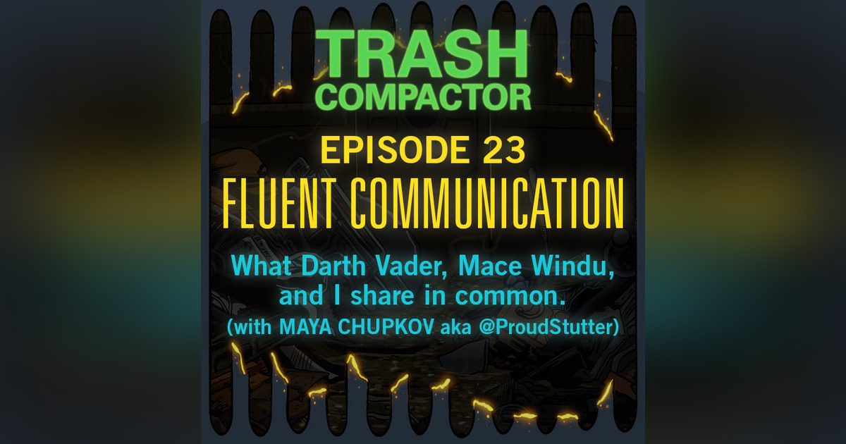 FLUENT COMMUNICATION: What I Have in Common with Darth Vader and Mace Windu (with Maya Chupkov) FLUENT COMMUNICATION: What I Have in Common with Darth Vader and Mace Windu (with Maya Chupkov)