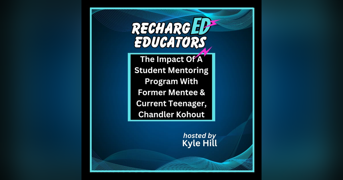 The Impact Of A Student Mentoring Program With Teenager, Chandler Kohout The Impact Of A Student Mentoring Program With Teenager, Chandler Kohout