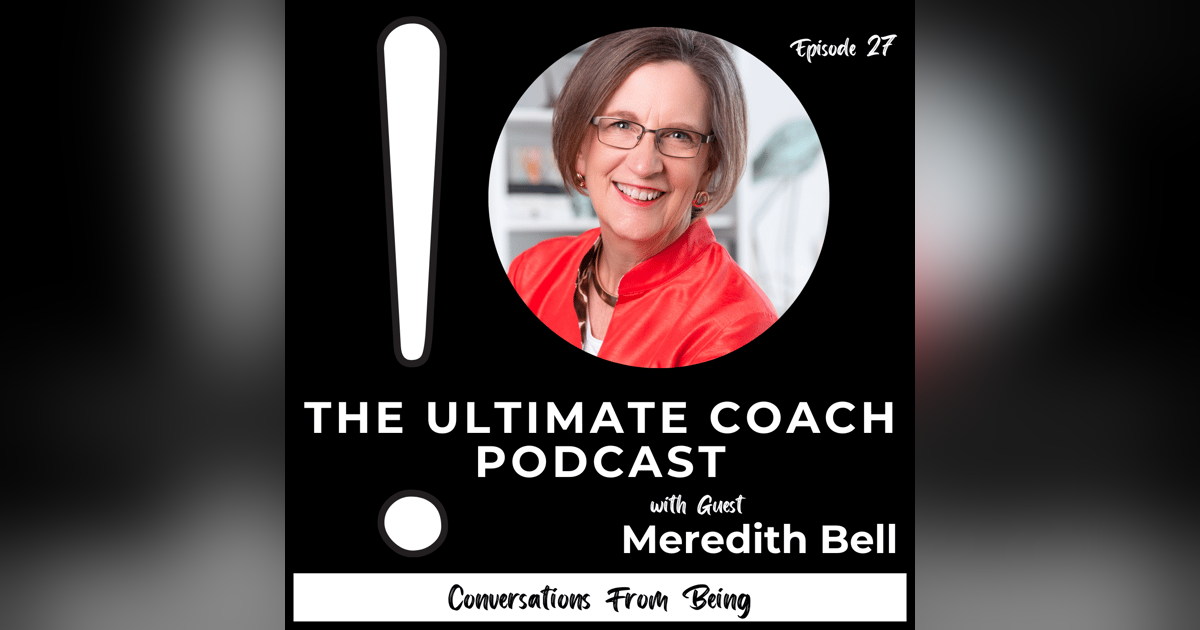 Being Creation with Meredith Bell Being Creation with Meredith Bell