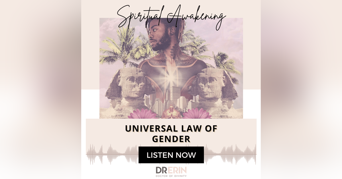 Universal Law of Gender {26 of 52 series} Universal Law of Gender {26 of 52 series}
