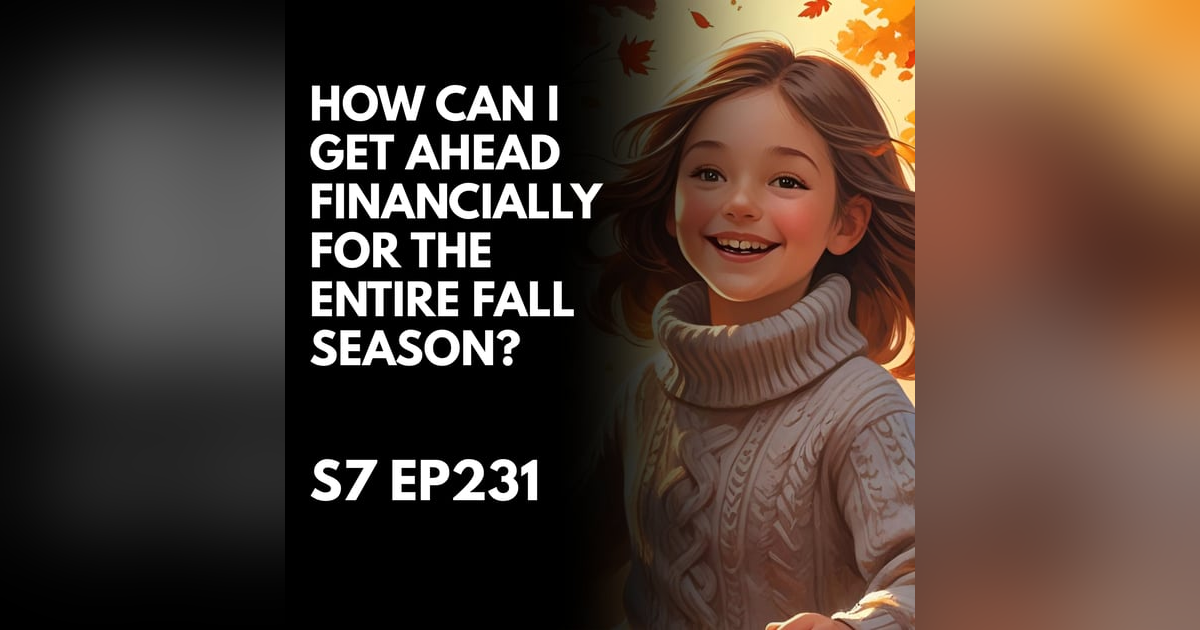 How Can I Get Ahead Financially for the Entire Fall Season? How Can I Get Ahead Financially for the Entire Fall Season?