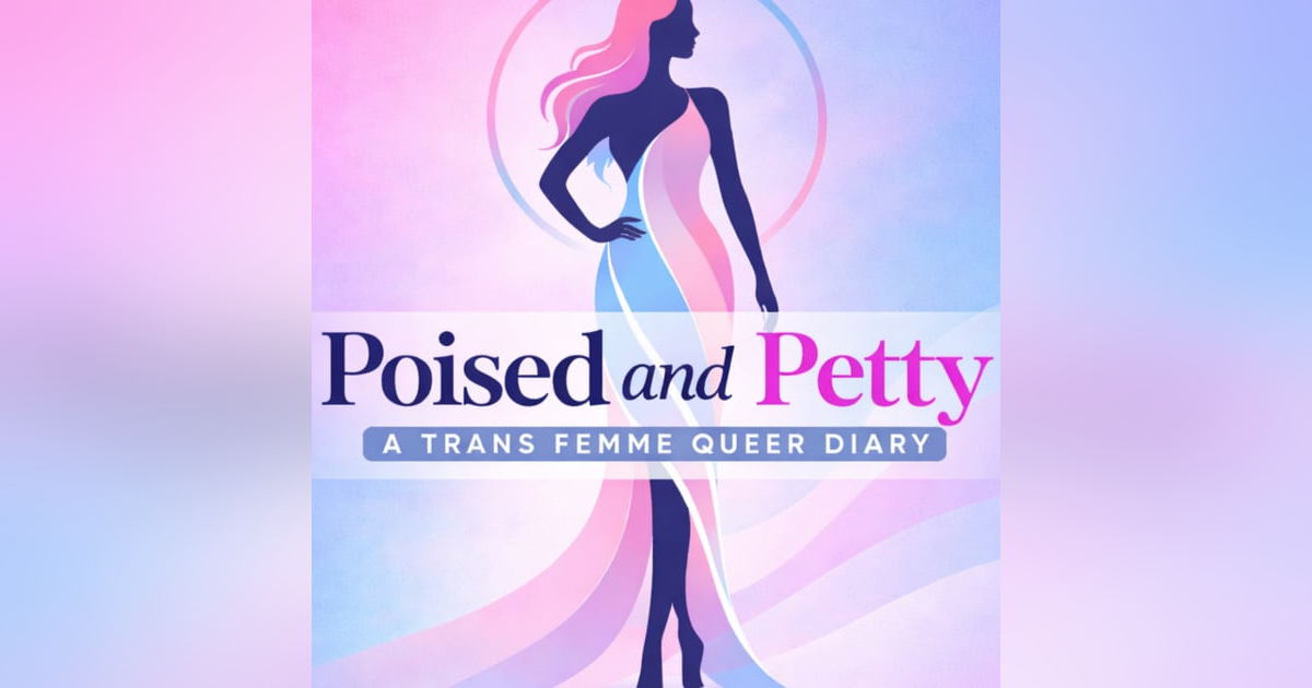 #10 Transgender Stories with Mama Mephistopheles | Poised and Petty Podcast #10 Transgender Stories with Mama Mephistopheles | Poised and Petty Podcast