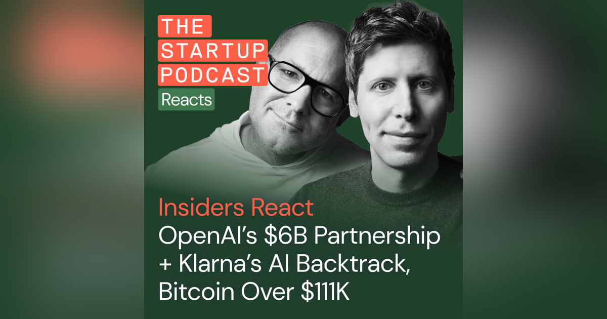 Insiders React: Sam Altman's New $6B Partnership + Klarna's AI Backtrack, Bitcoin Over $111K Insiders React: Sam Altman's New $6B Partnership + Klarna's AI Backtrack, Bitcoin Over $111K