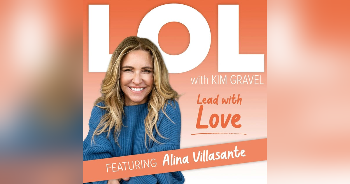 Lead with Love with Alina Villasante Lead with Love with Alina Villasante