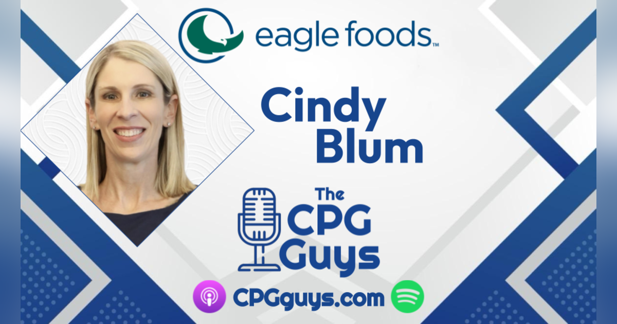 Brand Revival with Eagle Foods' Cindy Blum Brand Revival with Eagle Foods' Cindy Blum