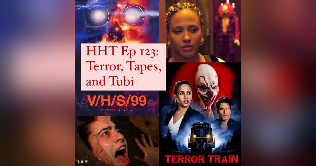 Ep 123: Terror, Tapes, and Tubi Ep 123: Terror, Tapes, and Tubi