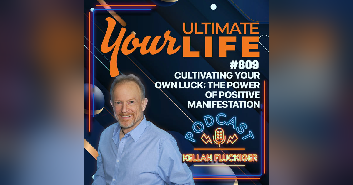 Cultivating Your Own Luck: The Power of Positive Manifestation, 809 Cultivating Your Own Luck: The Power of Positive Manifestation, 809