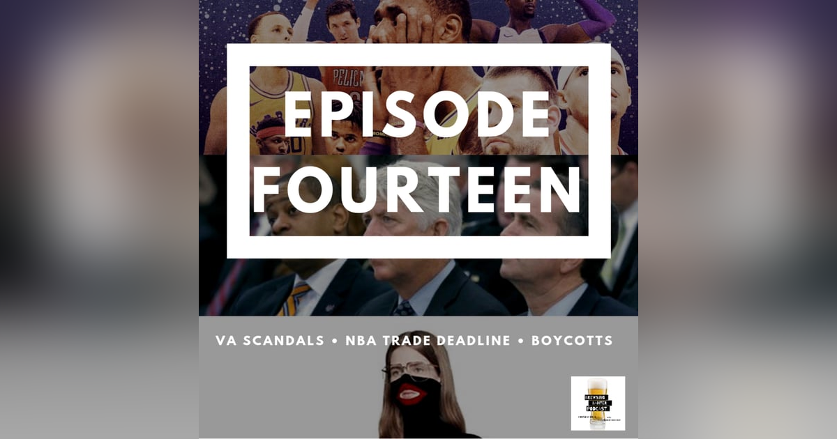 BBP 14 - Beer, VA Scandals, NBA Trade Deadline, Boycotts BBP 14 - Beer, VA Scandals, NBA Trade Deadline, Boycotts