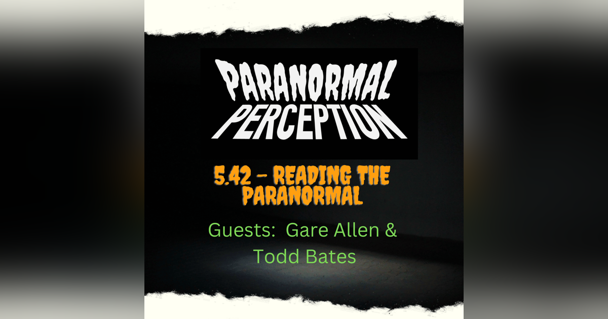 5.42 - Reading The Paranormal 5.42 - Reading The Paranormal