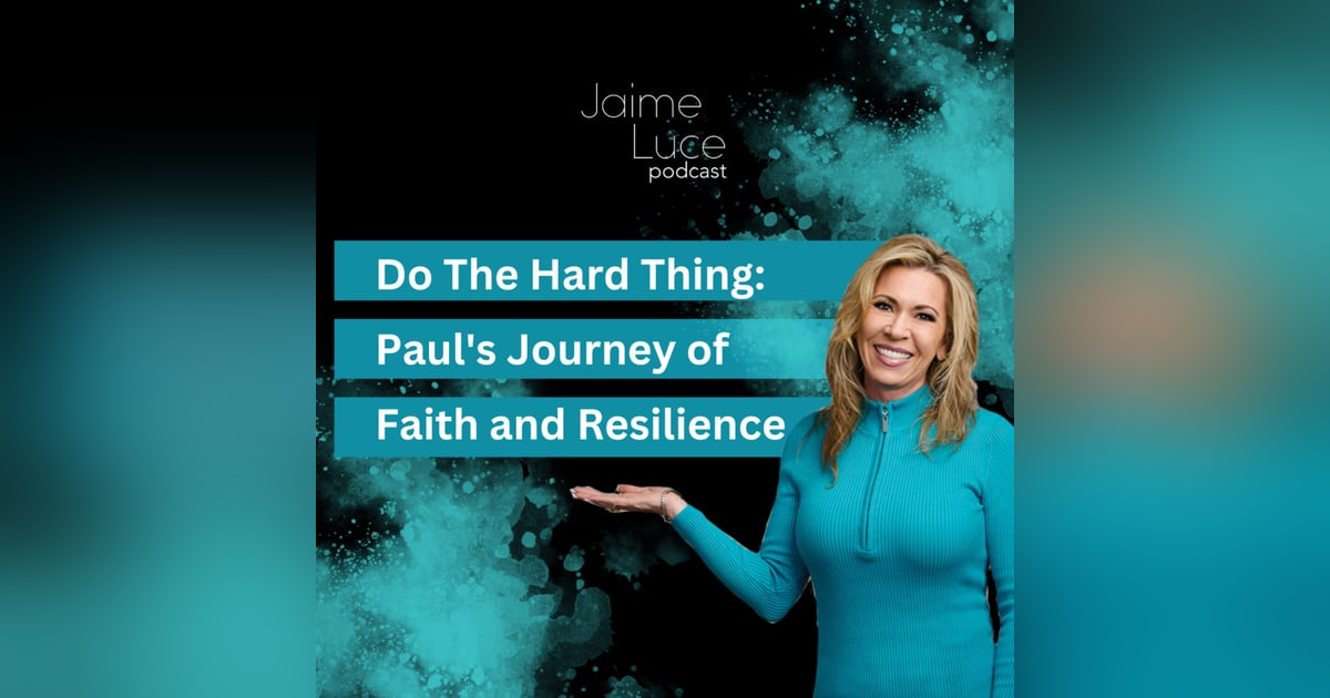 Do The Hard Thing: Paul's Journey of Faith and Resilience Do The Hard Thing: Paul's Journey of Faith and Resilience