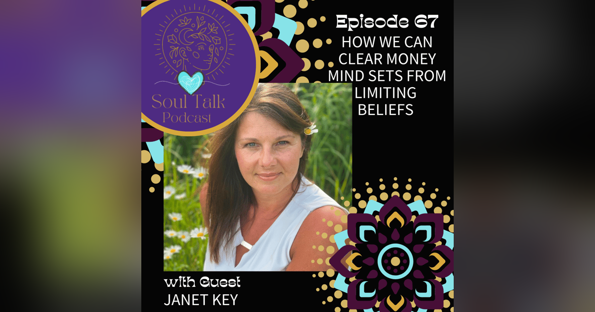 How We can Clear Money Mindsets from Limiting Beliefs - Janet Key How We can Clear Money Mindsets from Limiting Beliefs - Janet Key