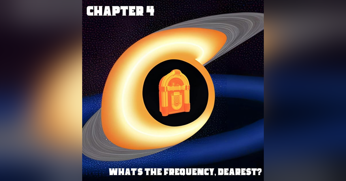 Chapter 4: What's the Frequency Dearest? Chapter 4: What's the Frequency Dearest?