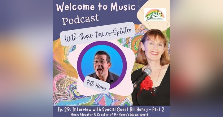 image for Ep. 29 - Interview with Bill Henry, founder of the YouTube channel, Mr. Henry’s Music World – Part 2