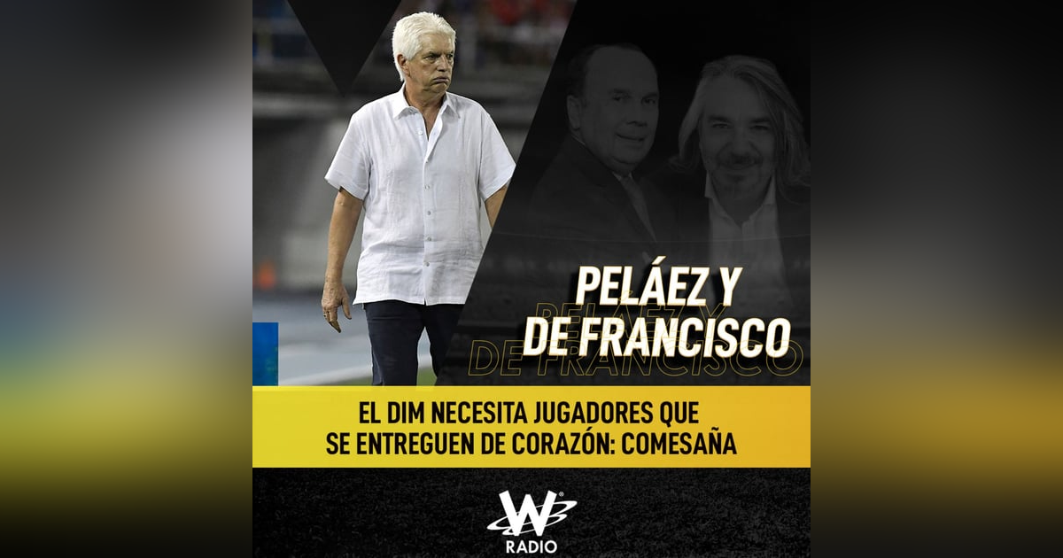 El DIM necesita jugadores que se entreguen de corazón: Comesaña El DIM necesita jugadores que se entreguen de corazón: Comesaña