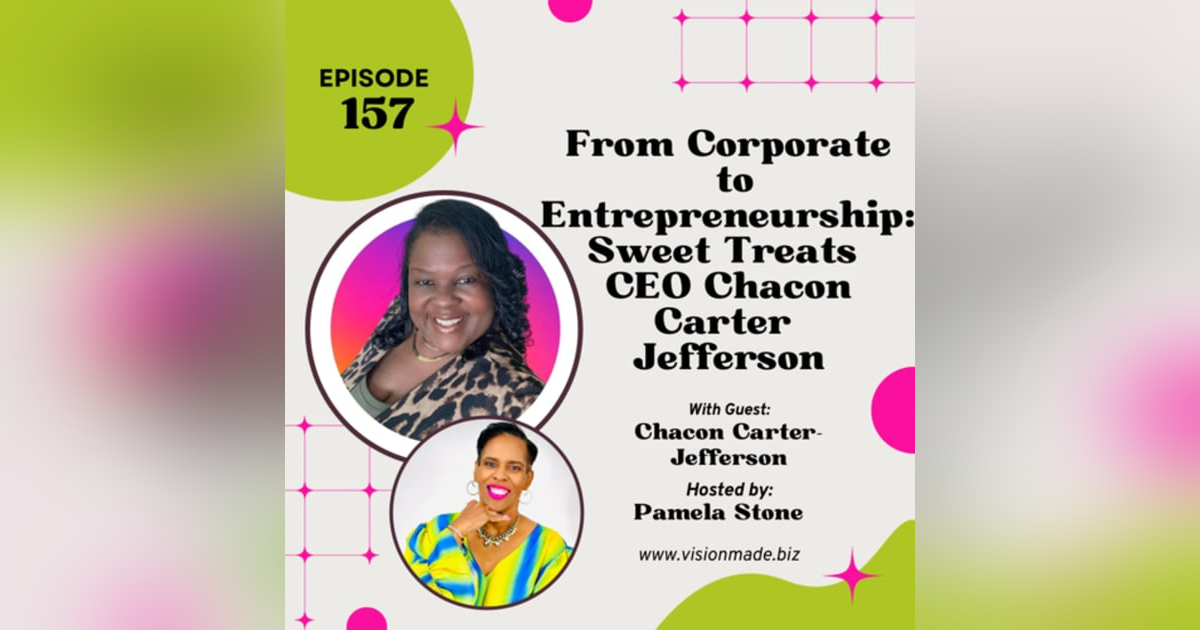 From Corporate to Entrepreneurship with Chacon Carter-Jefferson From Corporate to Entrepreneurship with Chacon Carter-Jefferson