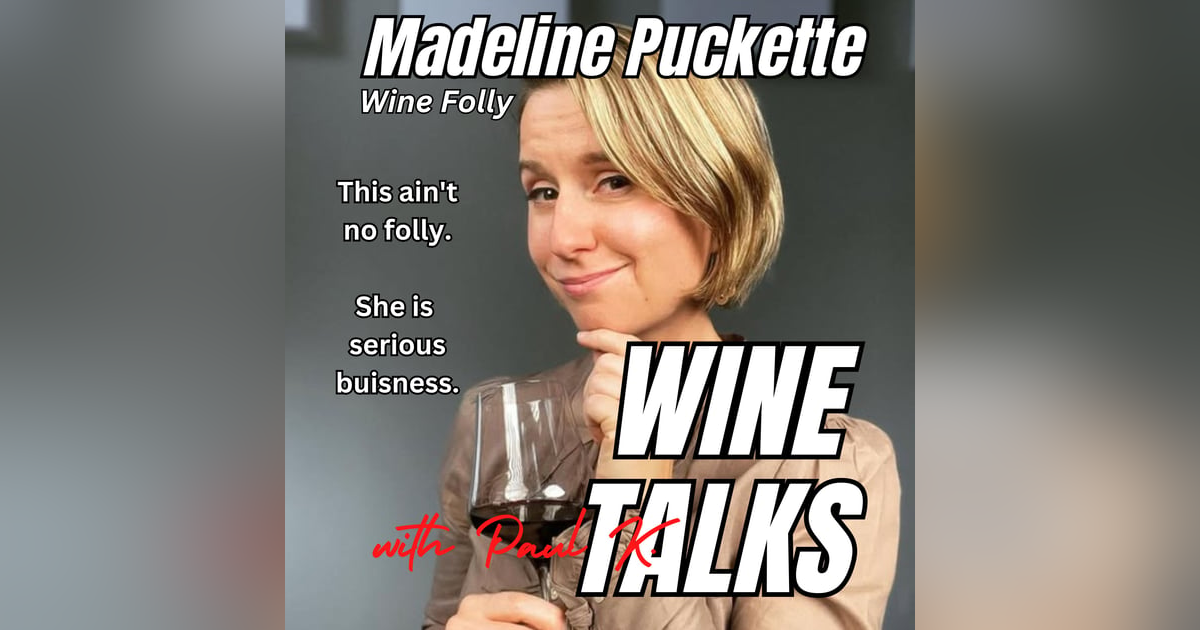 The Power of Emotional Storytelling in Wine with Madeline Puckette of Wine Folly The Power of Emotional Storytelling in Wine with Madeline Puckette of Wine Folly