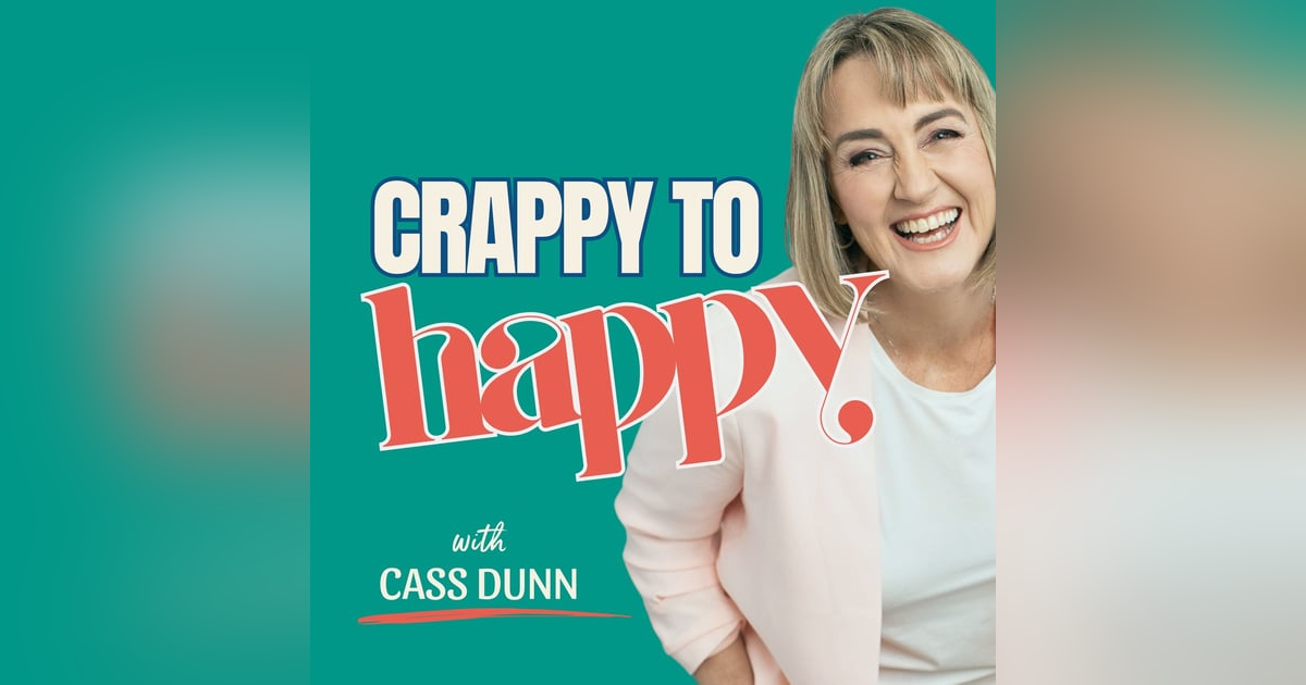 Crappy to Happy Crappy to Happy