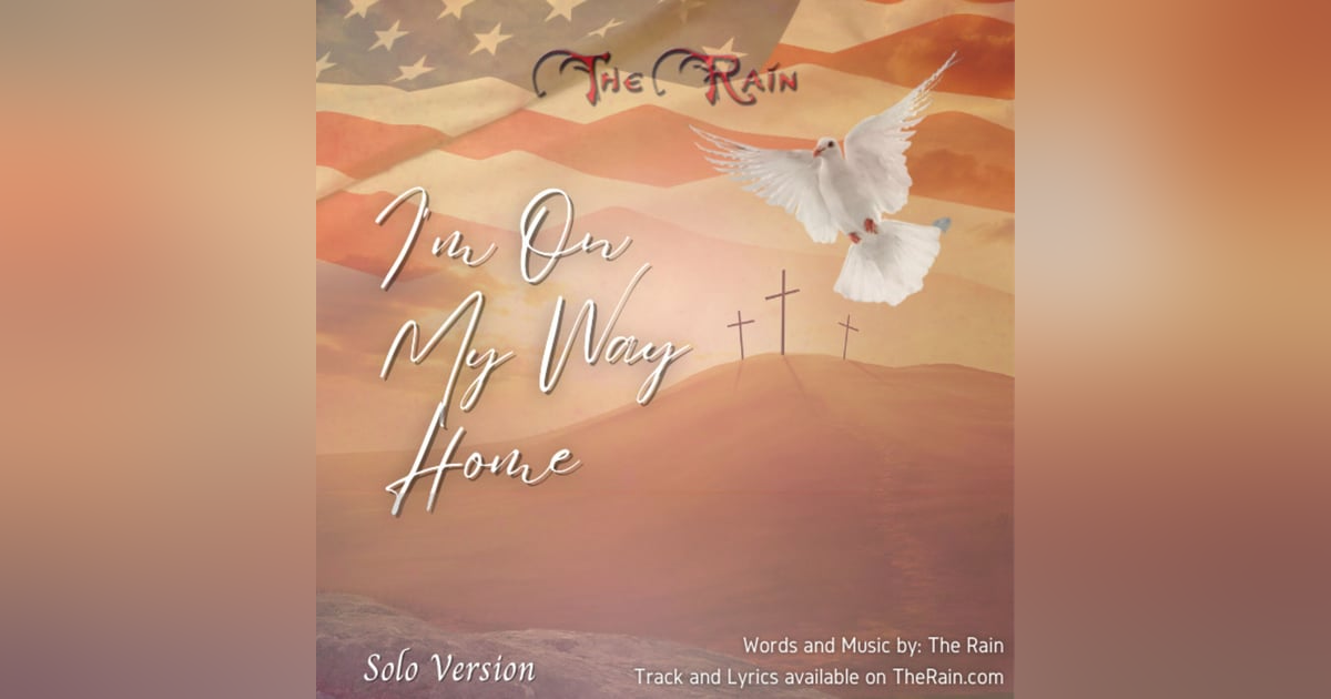 I'm On My Way Home I'm On My Way Home