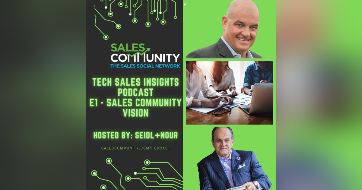 E1 - Sales Community Vision with Randy Seidl, Founder and CEO E1 - Sales Community Vision with Randy Seidl, Founder and CEO