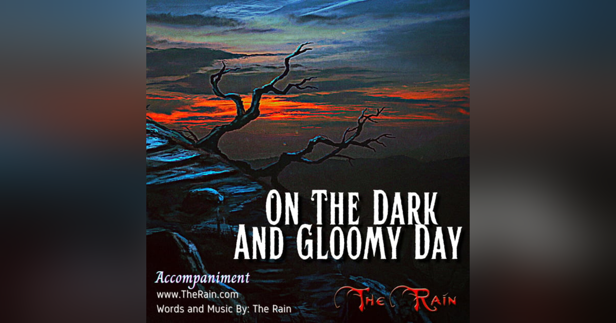 On The Dark And Gloomy Day - Accompaniment On The Dark And Gloomy Day - Accompaniment